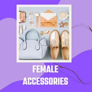 Female accessories